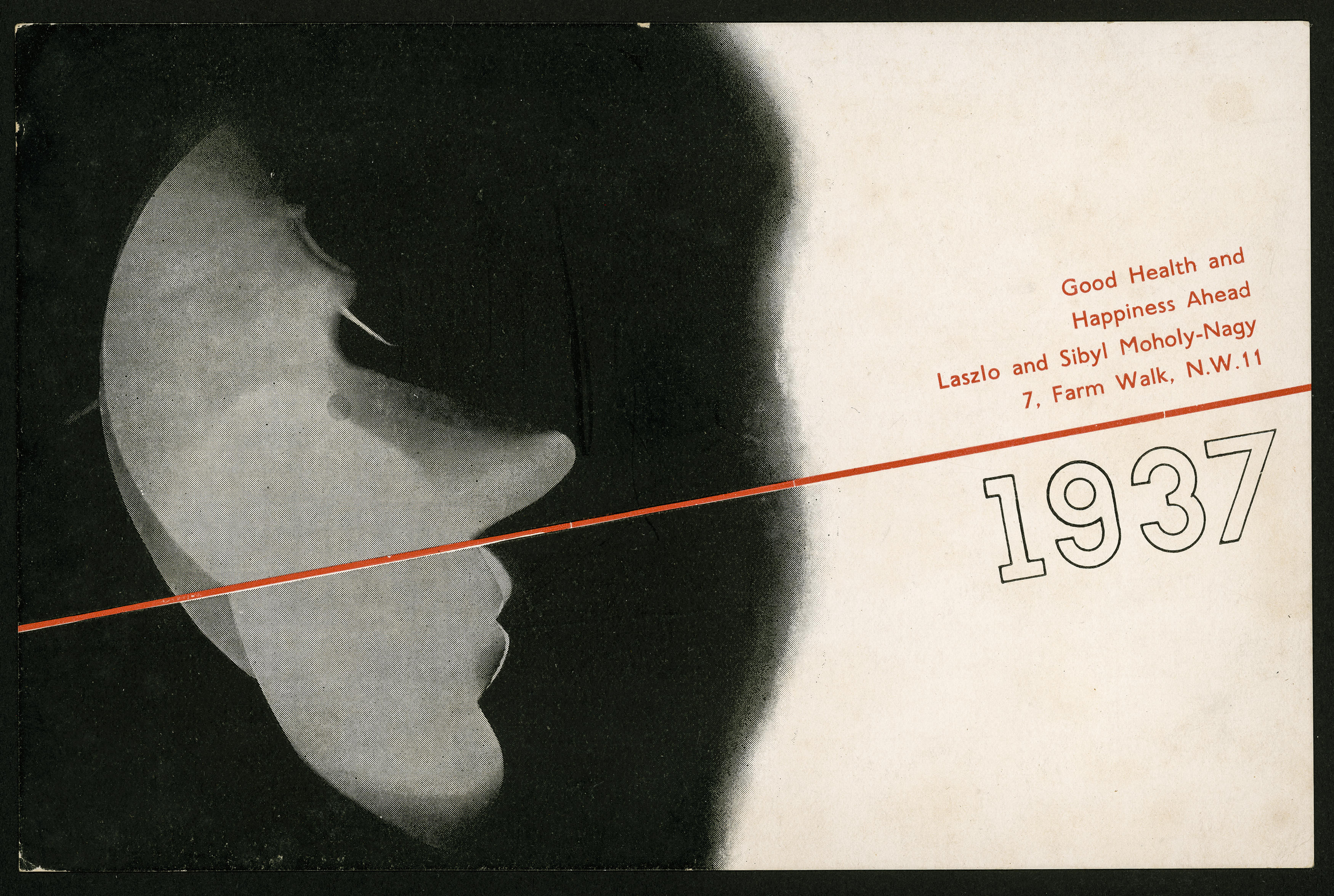 Black and white postcard with a stylised profile of a face on the left, and red and black text on the right which reads: Good Health and Happiness Ahead / Laszlo and Sybil Moholy-Nagy / 7, Farm Walk, N.W. 11 / 1937.